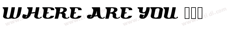 where are you字体转换